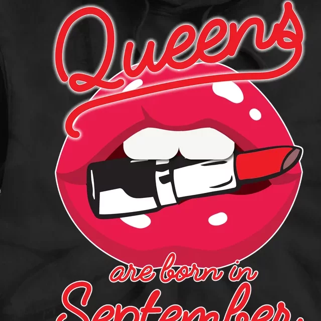 Queens Are Born in September Lipstick Tie Dye Hoodie