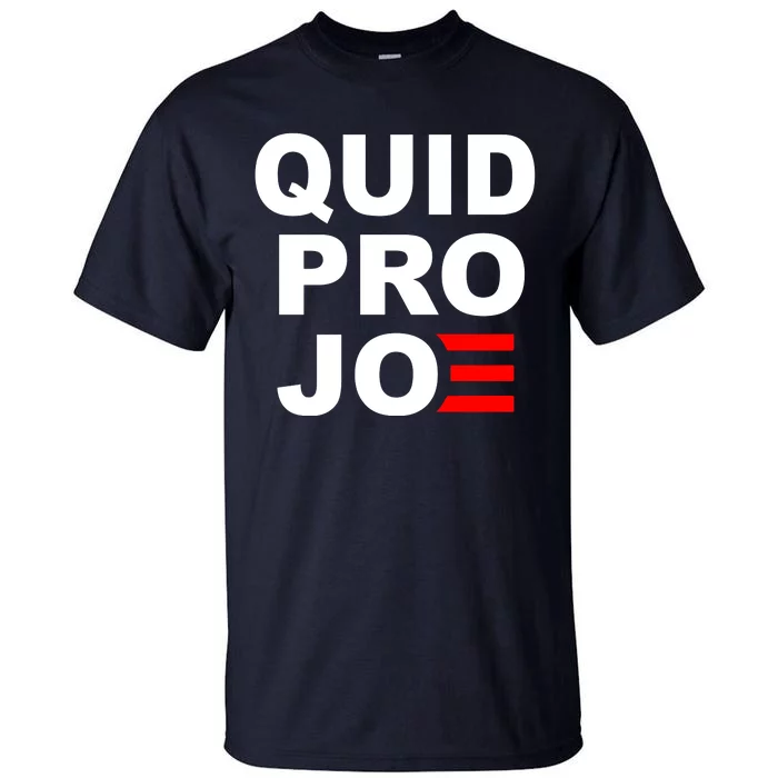 Quid Pro Joe Biden Tall T-Shirt