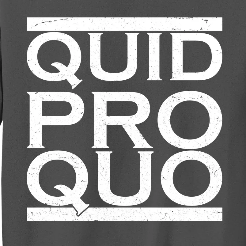 Quid Pro Quo Tall Sweatshirt