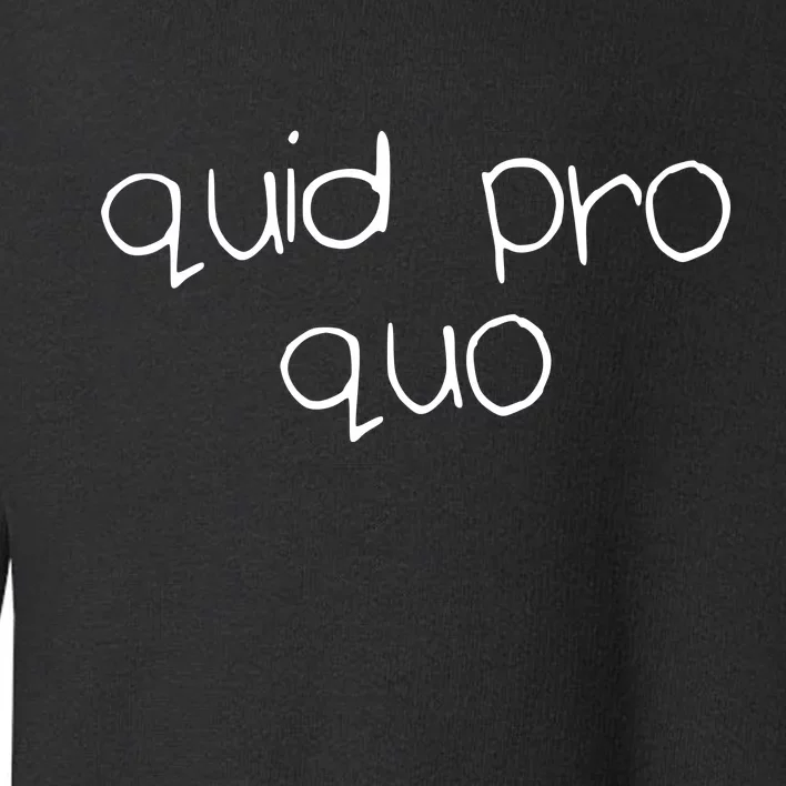 Quid Pro Quo Fun Toddler Sweatshirt