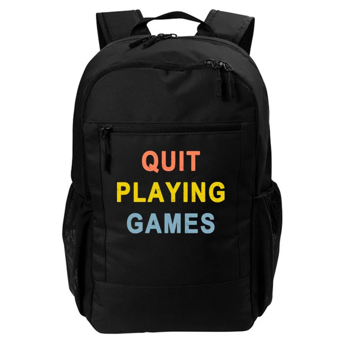 Quit Playing Games Daily Commute Backpack