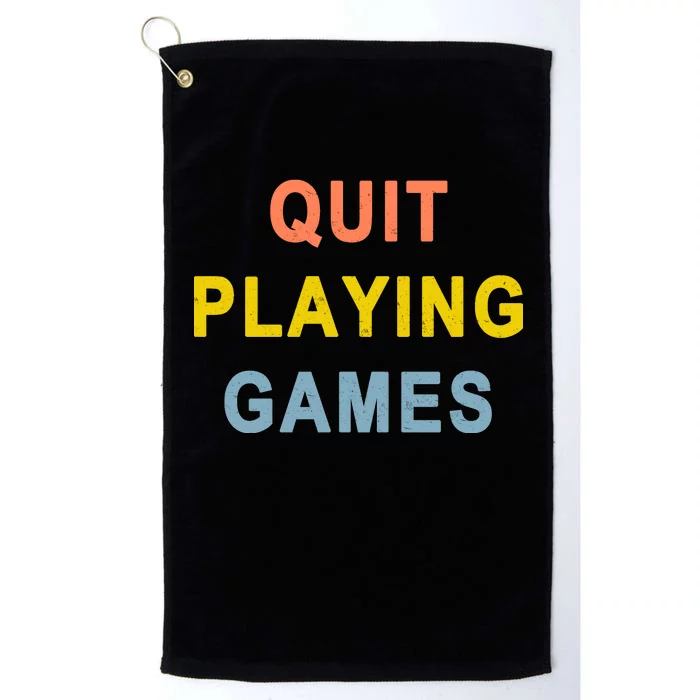 Quit Playing Games Platinum Collection Golf Towel