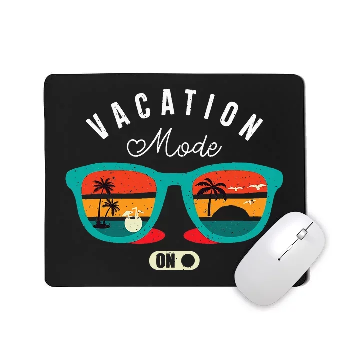 Quote Vacation Mode On Summer Vintage Mousepad