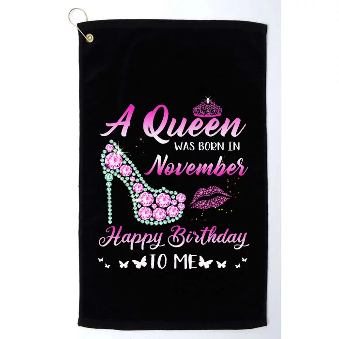 Queen Was Born In November Cute Funny Happy Birthday Gifts Platinum Collection Golf Towel