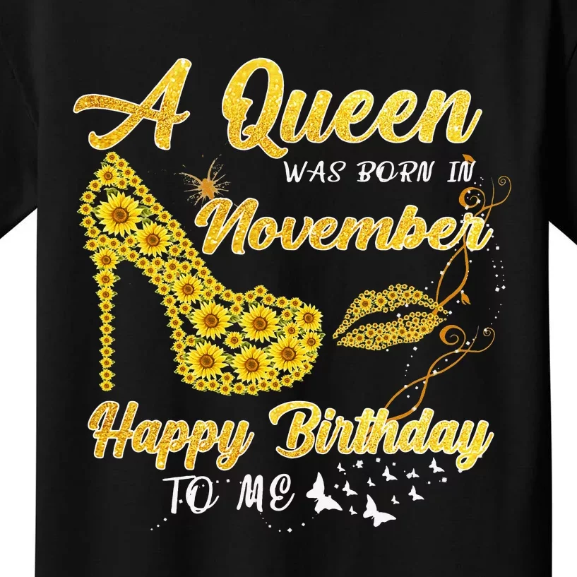 Queen Was Born In November Funny Sunflower Birthday Gifts Kids T-Shirt