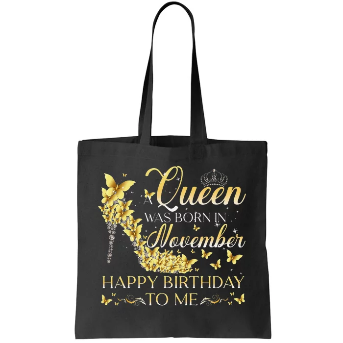 Queen Was Born In November Happy Birthday To Me Crown Shoes Tote Bag