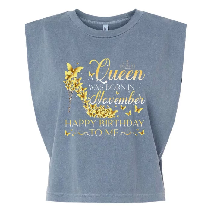 Queen Was Born In November Happy Birthday To Me Crown Shoes Garment-Dyed Women's Muscle Tee