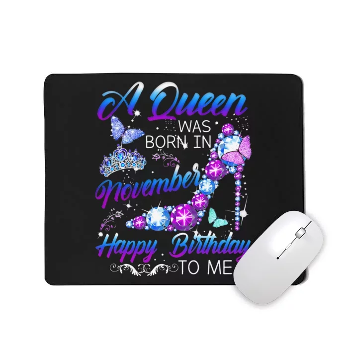 Queen Was Born In November Happy Birthday To Me Diamond Mousepad