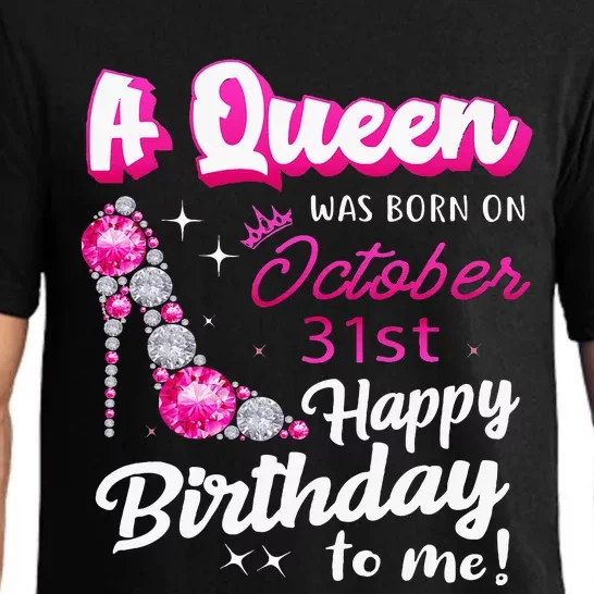 Queen Was Born On October 31st Happy Birthday To Me Oct 31 Pajama Set