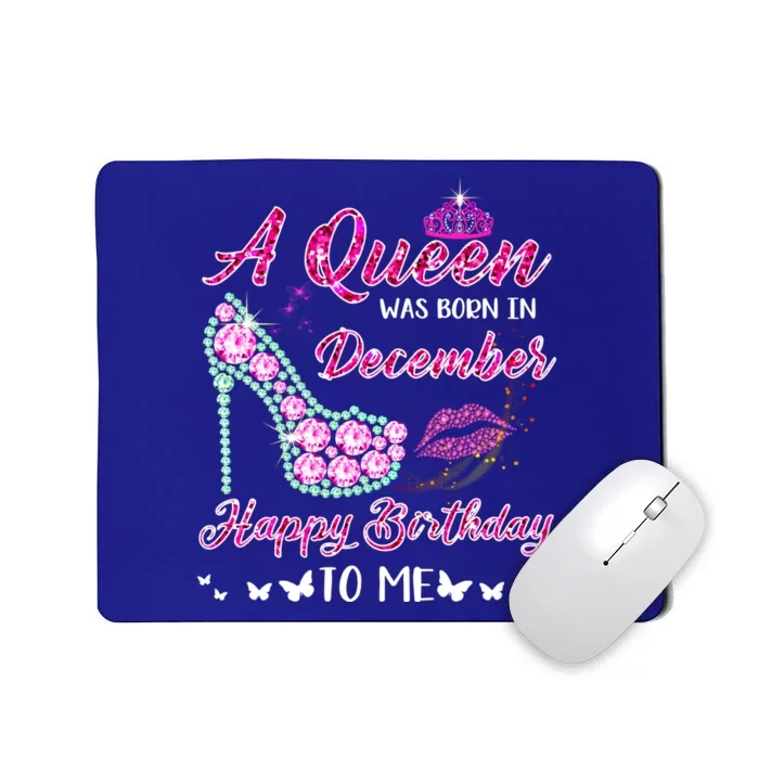 Queen Was Born In December Cute Funny Happy Birthday Funny Gift Mousepad