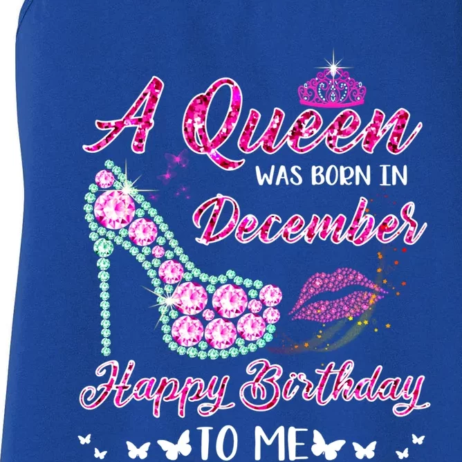 Queen Was Born In December Cute Funny Happy Birthday Funny Gift Women's Racerback Tank