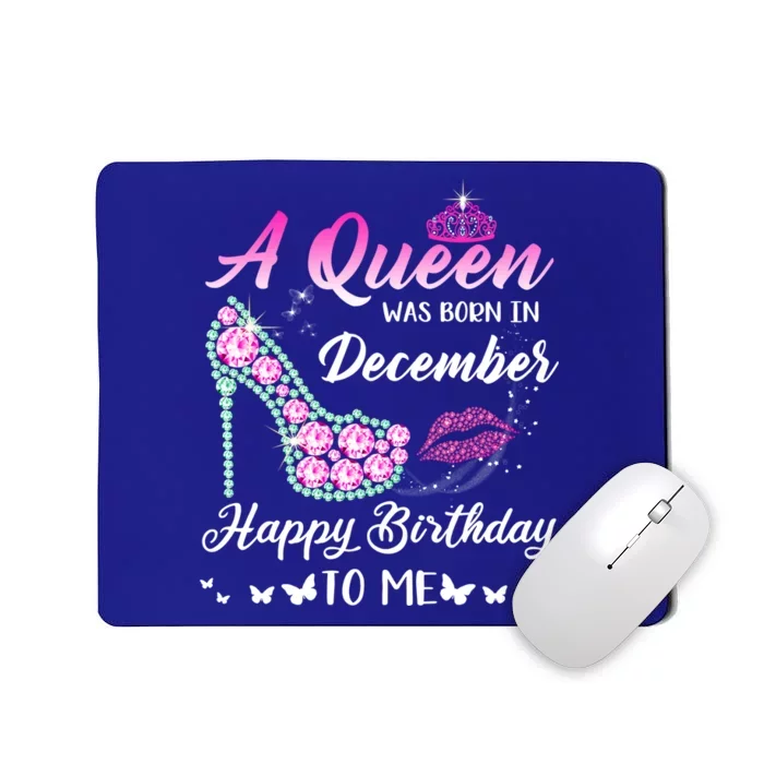 Queen Was Born In December Cute Funny Happy Birthday Funny Gift Mousepad