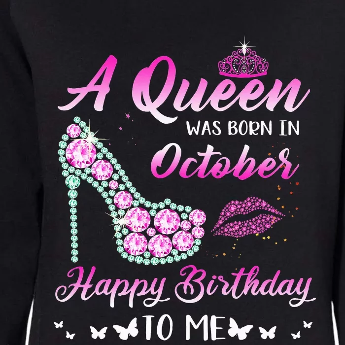 Queen Was Born In October Cute Funny Happy Birthday Gifts Womens California Wash Sweatshirt