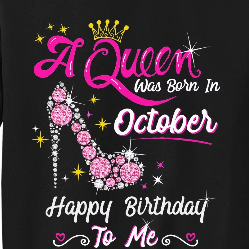 Queen Was Born In October Cute Funny Happy Birthday Gift Sweatshirt