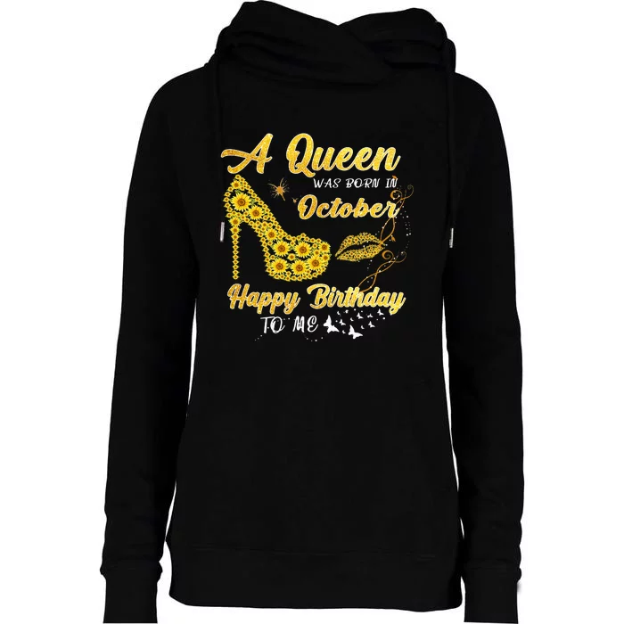 Queen Was Born In October Funny Sunflower Birthday Gifts Womens Funnel Neck Pullover Hood