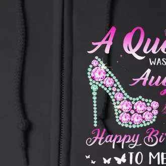 Queen was born in August Cute Funny Happy Birthday Gifts Full Zip Hoodie