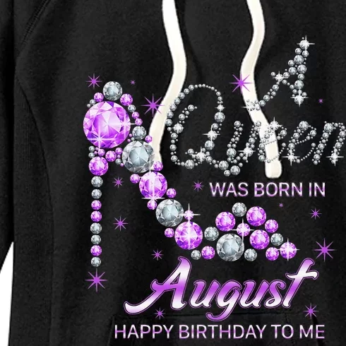 Queen was born in August Funny Birthday August Women's Fleece Hoodie