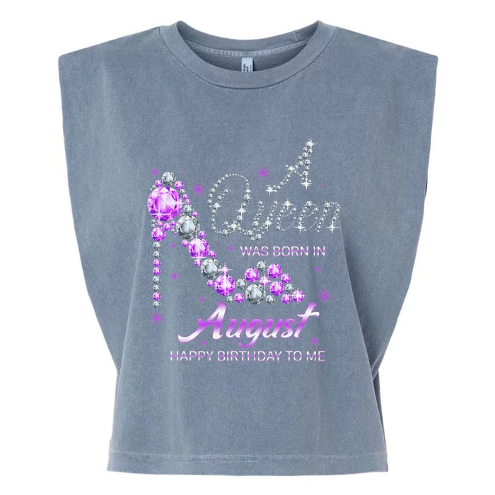 Queen was born in August Funny Birthday August Garment-Dyed Women's Muscle Tee