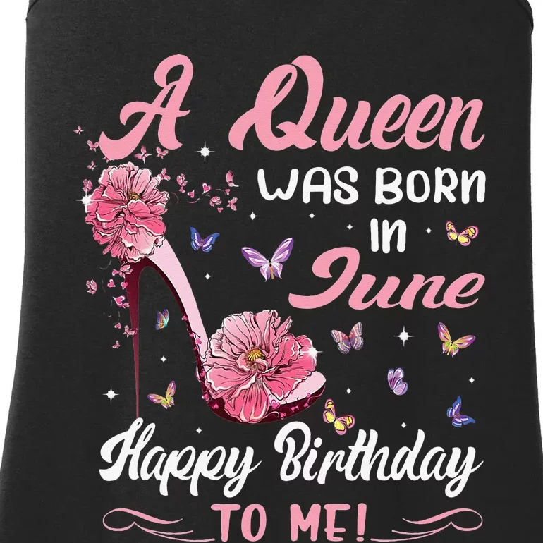 Queen Was Born In June Birthday Gift Happy Birthday To Me Ladies Essential Tank