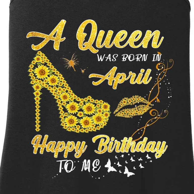 Queen was born in April Funny Sunflower Birthday Gifts Ladies Essential Tank