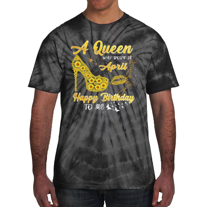 Queen was born in April Funny Sunflower Birthday Gifts Tie-Dye T-Shirt