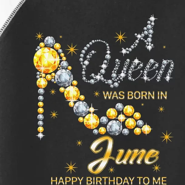 Queen was born in June Funny Birthday Cute June Wo Toddler Fine Jersey T-Shirt