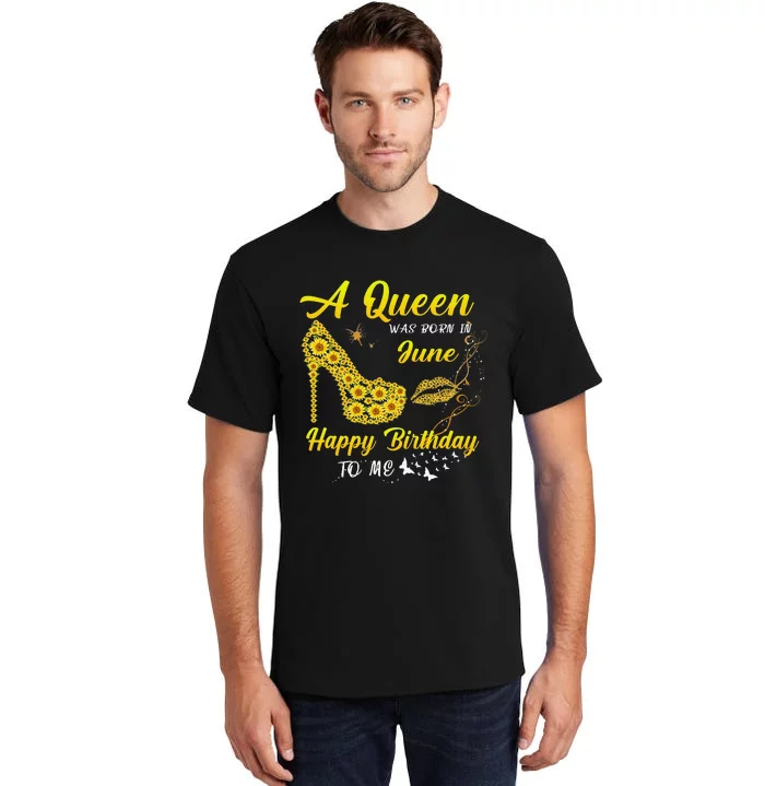 Queen was born in June Funny Sunflower Birthday Gifts Tall T-Shirt