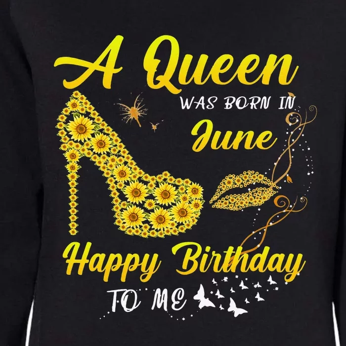 Queen was born in June Funny Sunflower Birthday Gifts Womens California Wash Sweatshirt