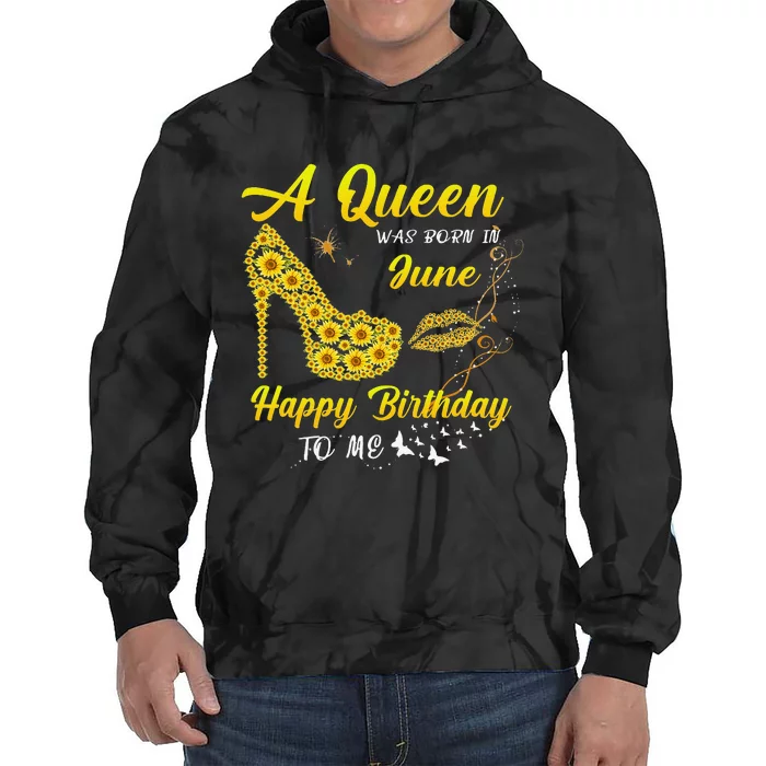 Queen was born in June Funny Sunflower Birthday Gifts Tie Dye Hoodie