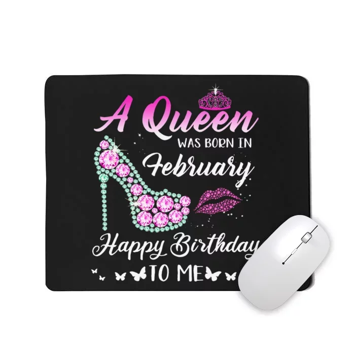 Queen was born in February Cute Funny Happy Birthday Gifts Mousepad