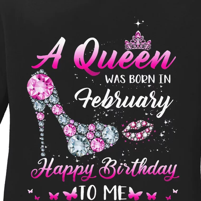 Queen was born in February Cute Funny Happy Birthday Ladies Long Sleeve Shirt