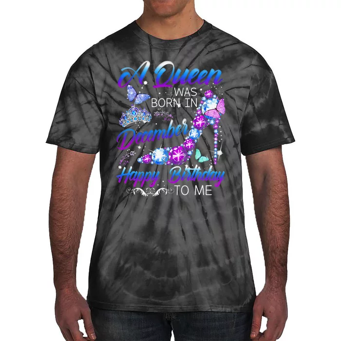 Queen Was Born In December Happy Birthday To Me Diamond Tie-Dye T-Shirt