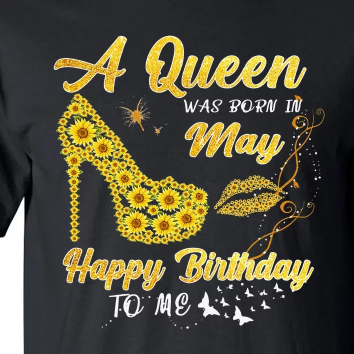 Queen was born in May Funny Sunflower Birthday Gifts Tall T-Shirt