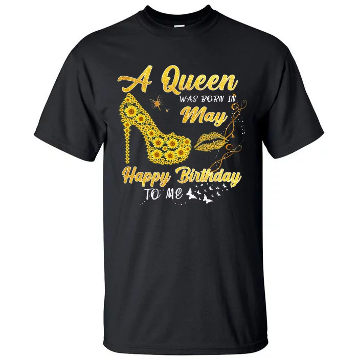 Queen was born in May Funny Sunflower Birthday Gifts Tall T-Shirt