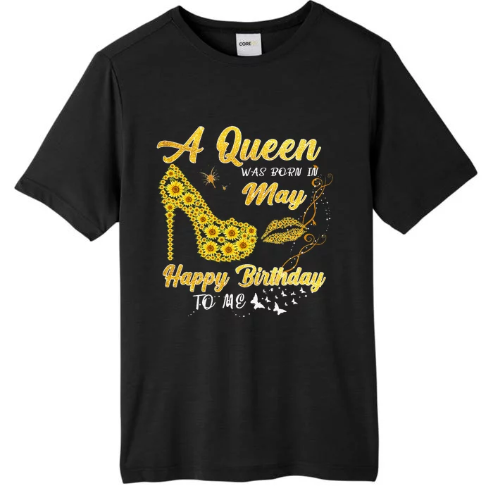 Queen was born in May Funny Sunflower Birthday Gifts ChromaSoft Performance T-Shirt