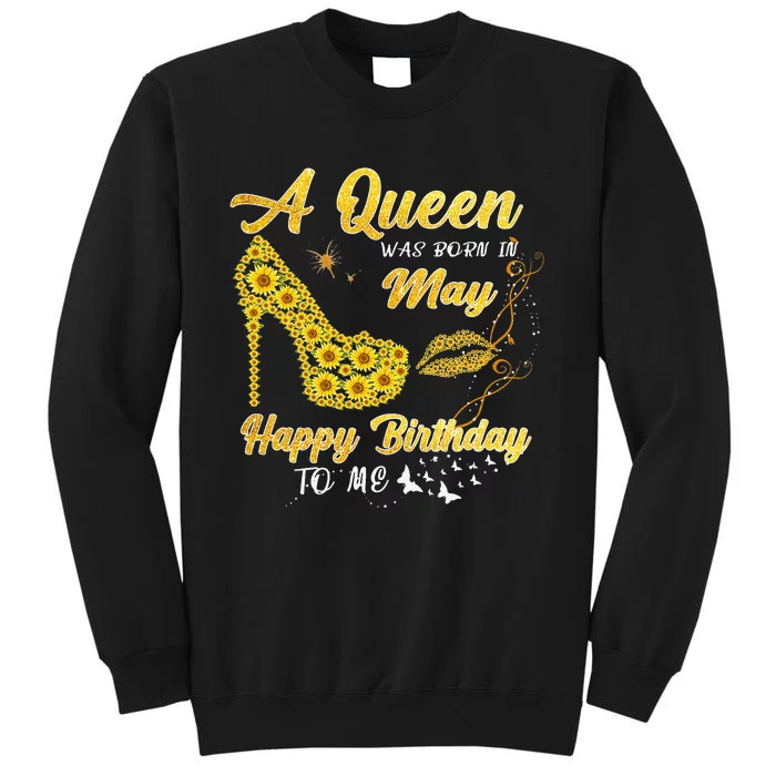 Queen was born in May Funny Sunflower Birthday Gifts Tall Sweatshirt