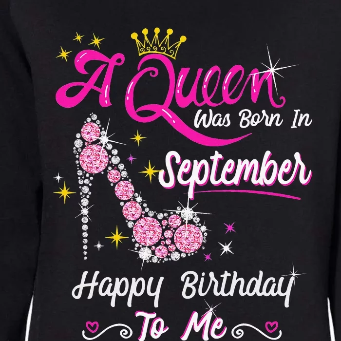 Queen was Born in September Cute Funny Happy Birthday Gift Womens California Wash Sweatshirt