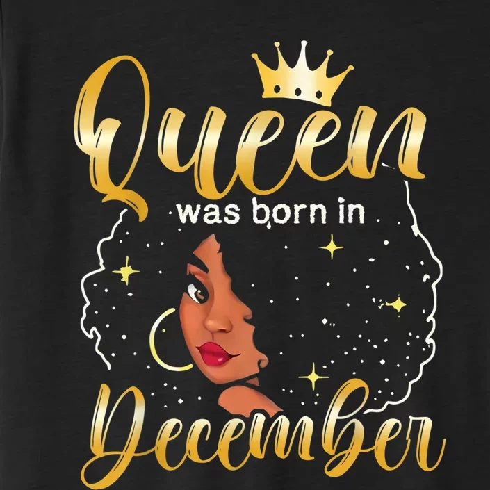 Queen Was Born In December Shirt Girls December Birthday ChromaSoft Performance T-Shirt