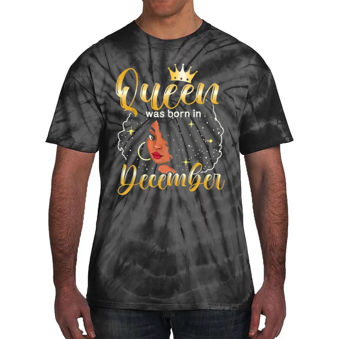 Queen Was Born In December Shirt Girls December Birthday Tie-Dye T-Shirt