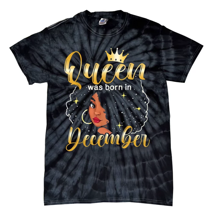 Queen Was Born In December Shirt Girls December Birthday Tie-Dye T-Shirt