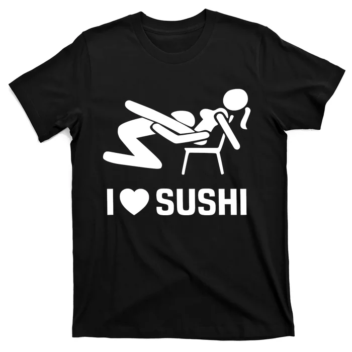 Quinnbenet Wearing I Love Sushi Sex Witz Joke Japan T-Shirt