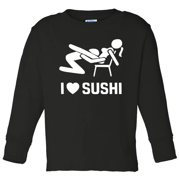 Quinnbenet Wearing I Love Sushi Sex Witz Joke Japan Toddler Long Sleeve Shirt