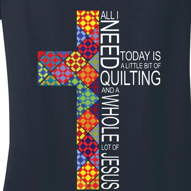 Quilting Whole Lot Of Jesus Cross Gifts For Quilters Women's V-Neck T-Shirt