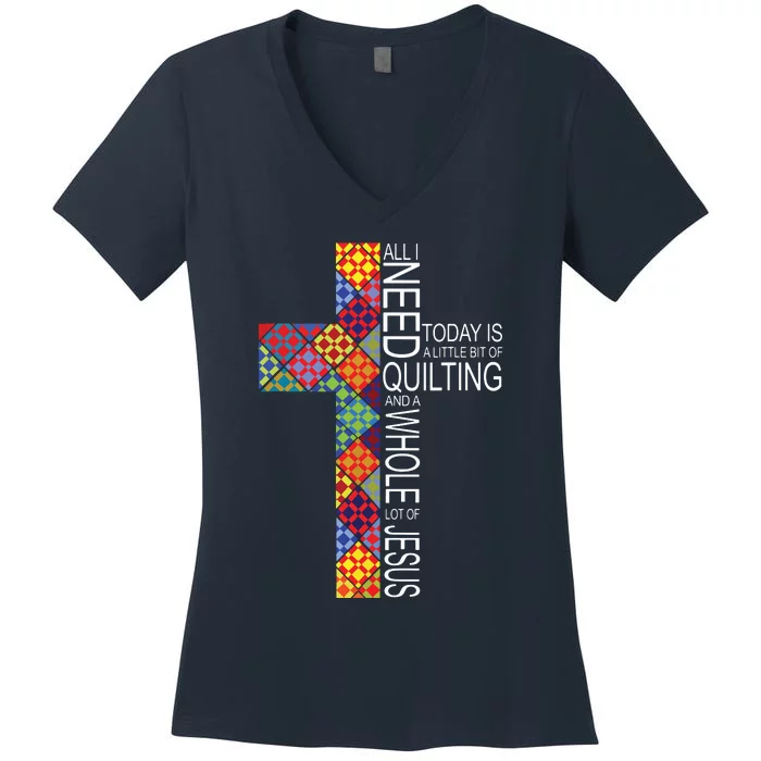 Quilting Whole Lot Of Jesus Cross Gifts For Quilters Women's V-Neck T-Shirt