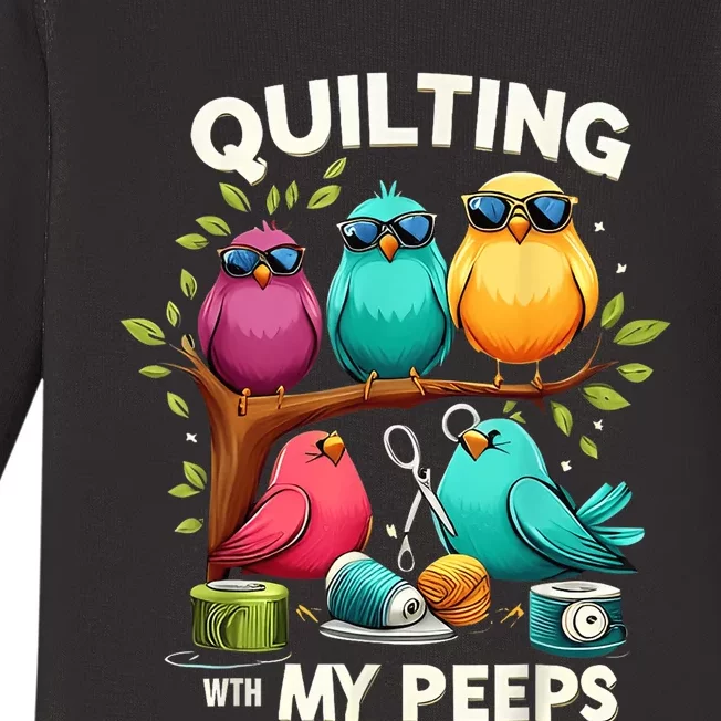 Quilting With My Peeps Funny Quilting Gift Baby Long Sleeve Bodysuit