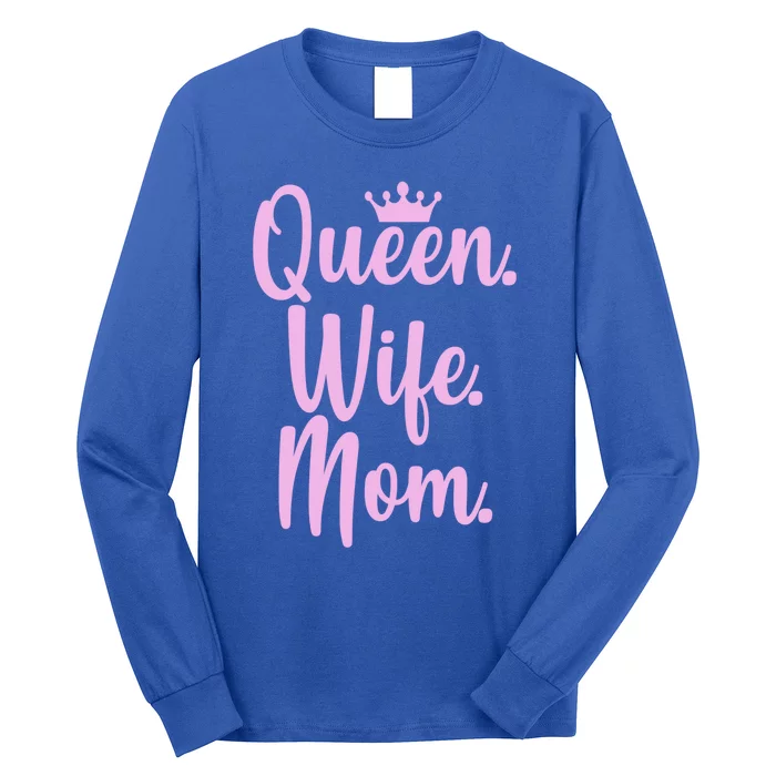 Queen Wife Mom Cute Gift Long Sleeve Shirt