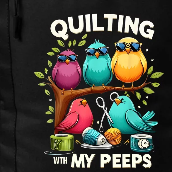 Quilting With My Peeps Funny Quilting Gift For Women Daily Commute Backpack