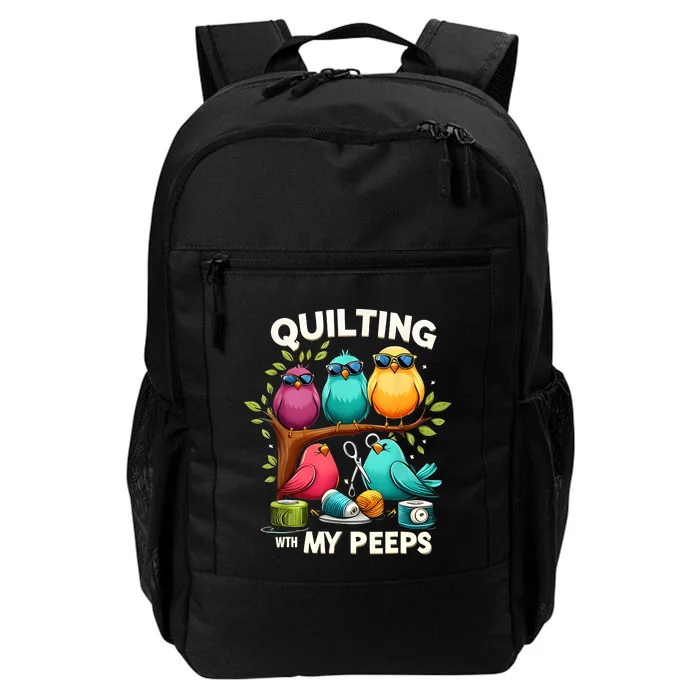 Quilting With My Peeps Funny Quilting Gift For Women Daily Commute Backpack