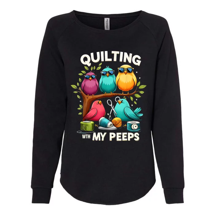 Quilting With My Peeps Funny Quilting Gift For Women Womens California Wash Sweatshirt