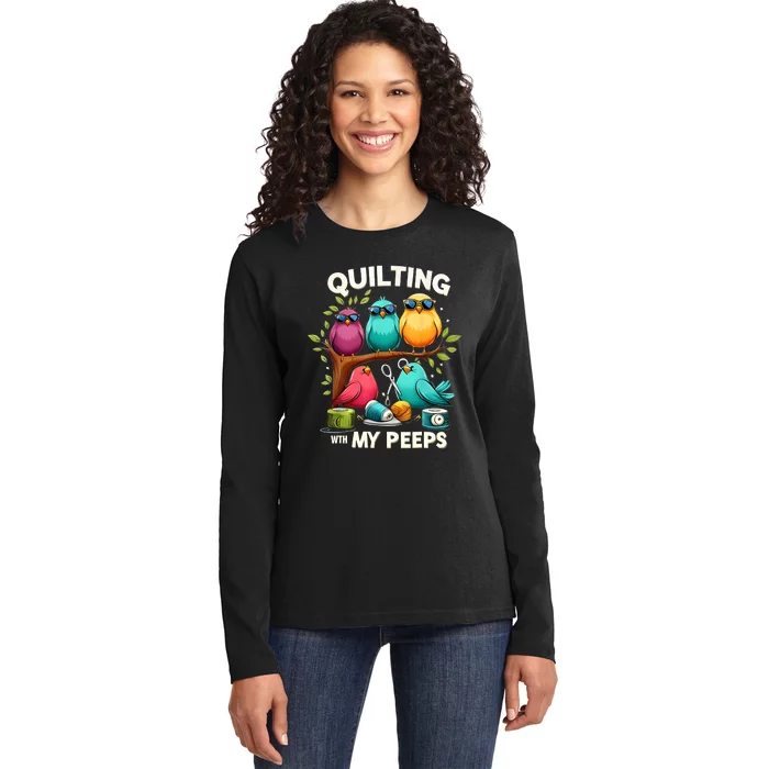 Quilting With My Peeps Funny Quilting Gift For Women Ladies Long Sleeve Shirt